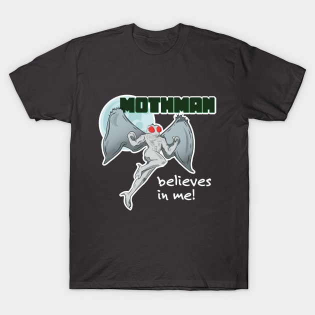 Mothman Believes in Me! | Point Pleasant, WV T-Shirt by Get Hopped Apparel